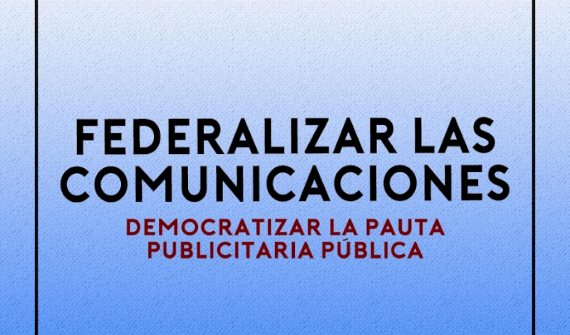 Federalizar las comunicaciones en defensa de la democracia