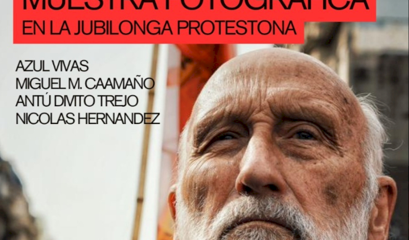 Presentan una muestra fotográfica sobre la lucha de los jubilados en Parque Lezama